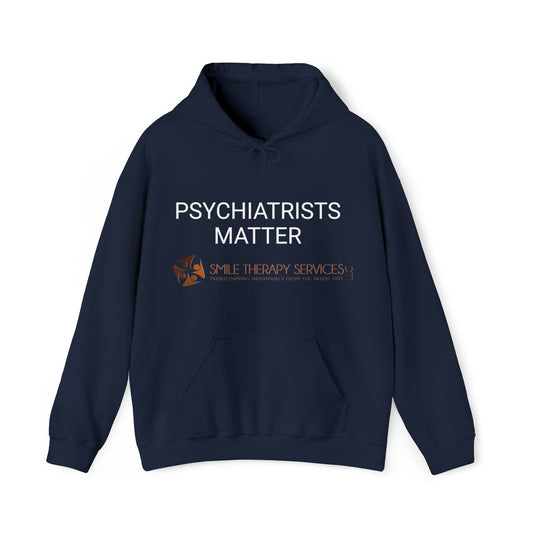 Psychiatrists Matter Hooded Sweatshirt